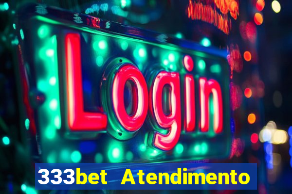 333bet Atendimento ao Cliente