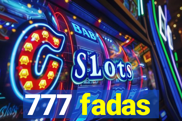 777 fadas