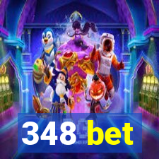 348 bet