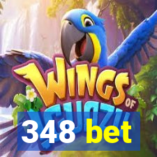 348 bet