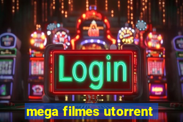 mega filmes utorrent