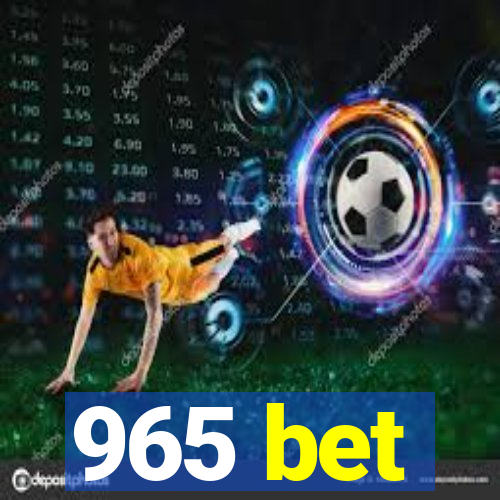 965 bet