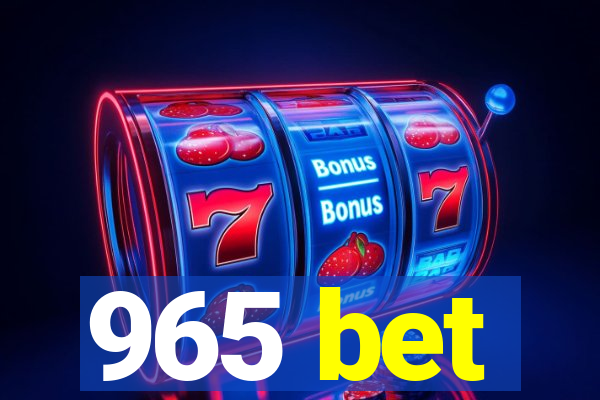 965 bet