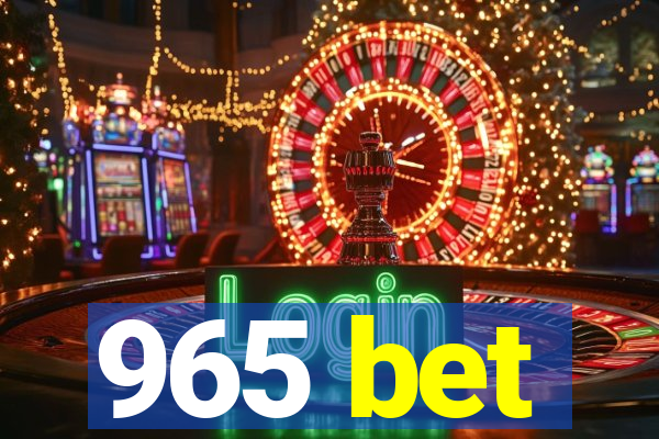 965 bet