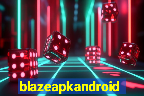 blazeapkandroid