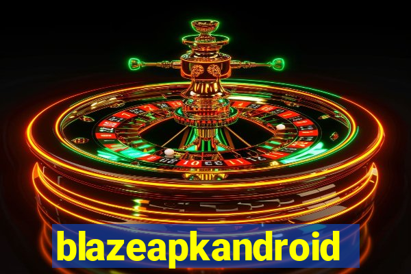 blazeapkandroid