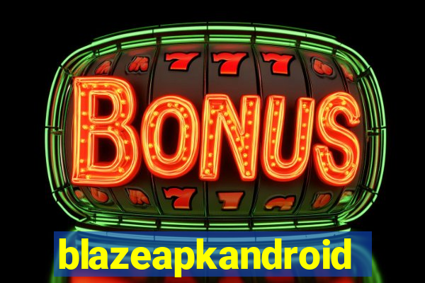 blazeapkandroid