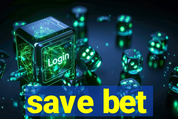 save bet