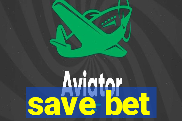 save bet