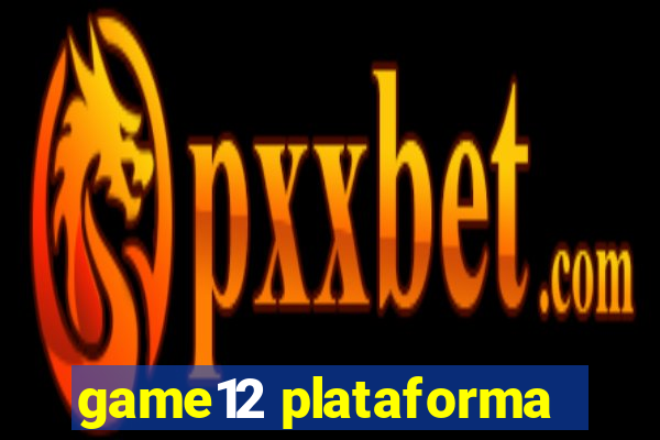 game12 plataforma