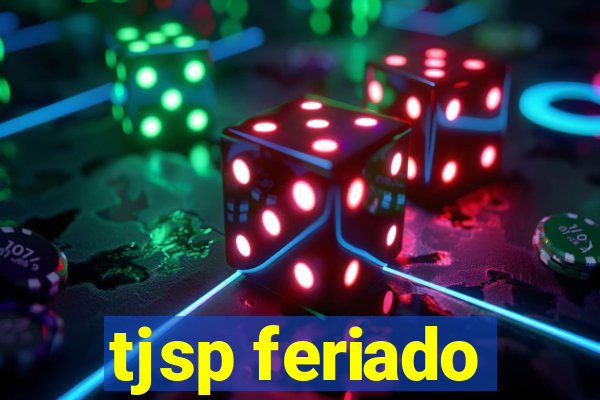 tjsp feriado