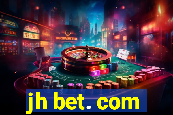 jh bet. com