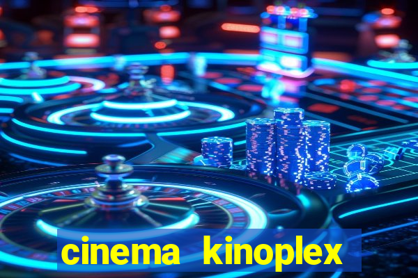 cinema kinoplex norte shopping