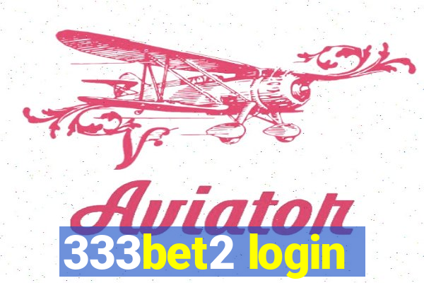 333bet2 login