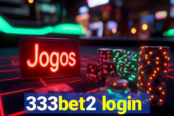 333bet2 login