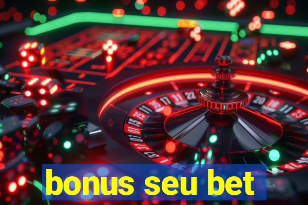 bonus seu bet