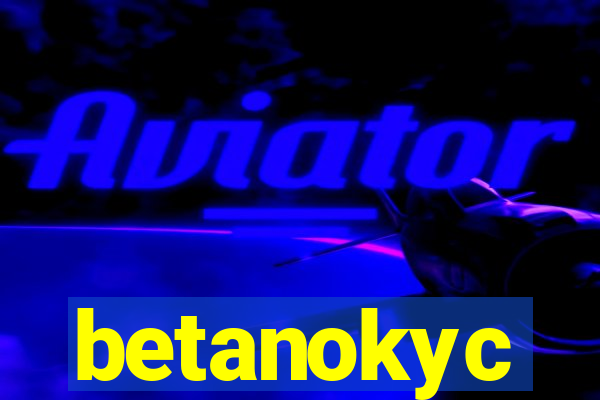 betanokyc