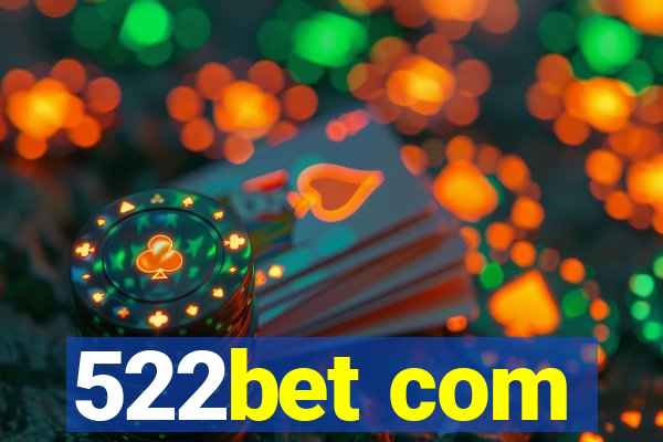 522bet com