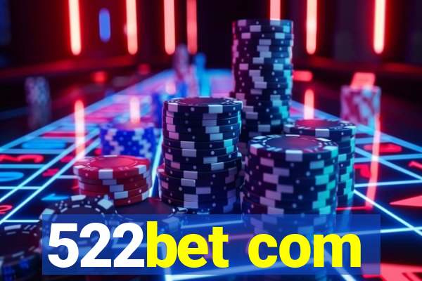 522bet com