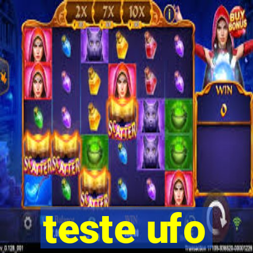 teste ufo