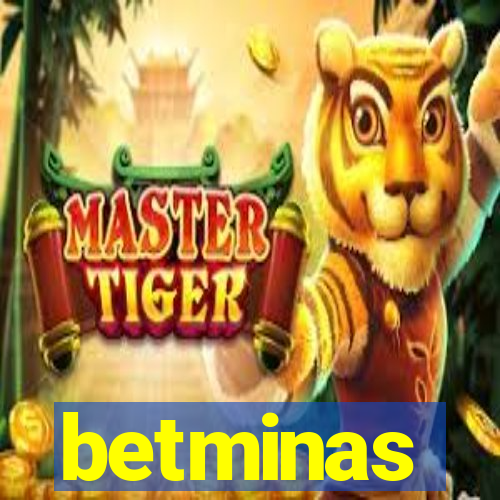 betminas