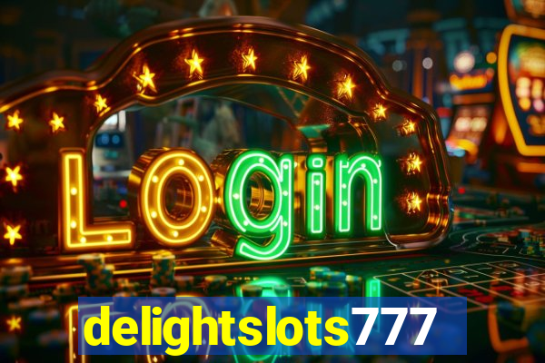 delightslots777