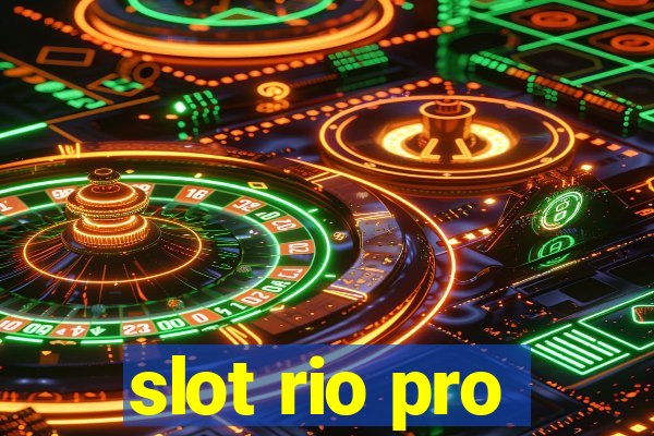 slot rio pro