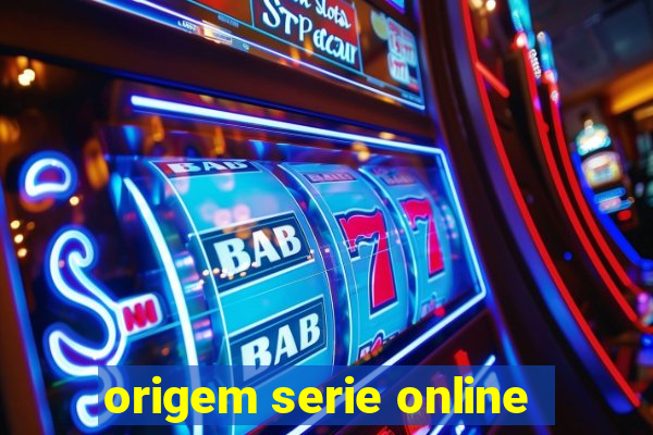 origem serie online