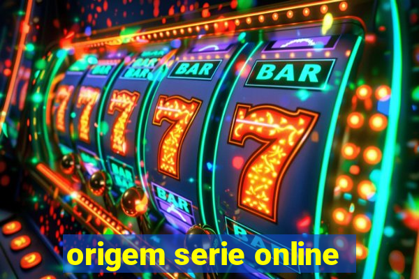 origem serie online