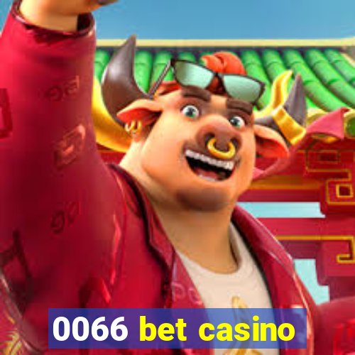 0066 bet casino