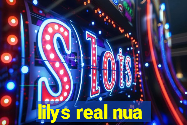 lilys real nua