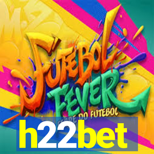 h22bet