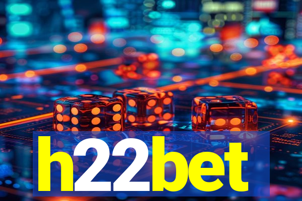 h22bet