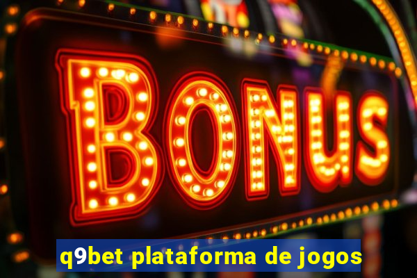 q9bet plataforma de jogos