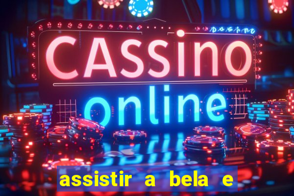 assistir a bela e a fera 1991 online dublado