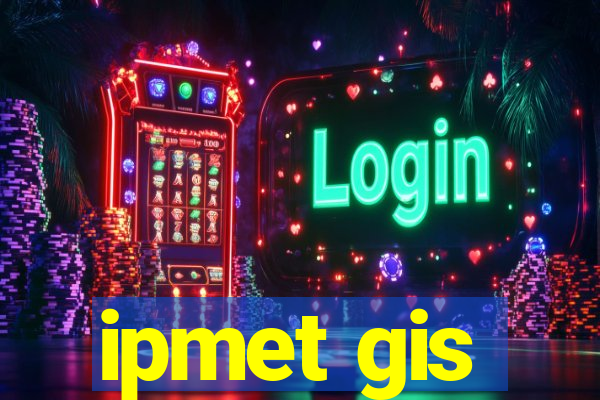 ipmet gis