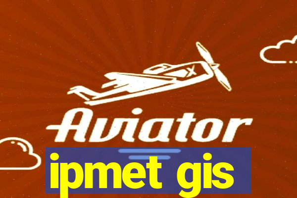 ipmet gis