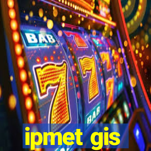 ipmet gis