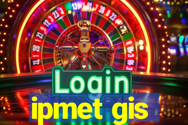 ipmet gis