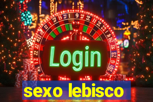 sexo lebisco