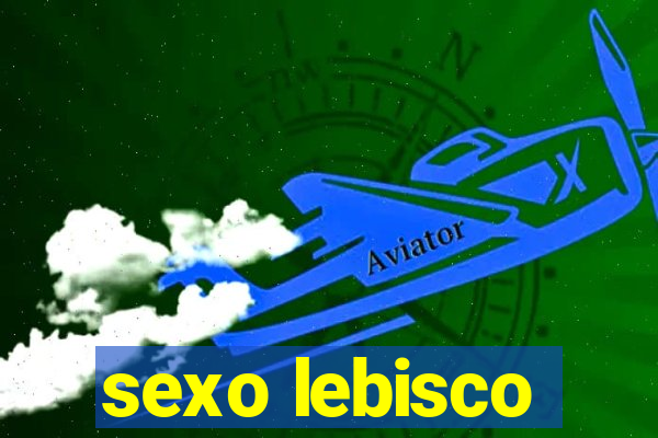 sexo lebisco