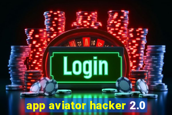 app aviator hacker 2.0