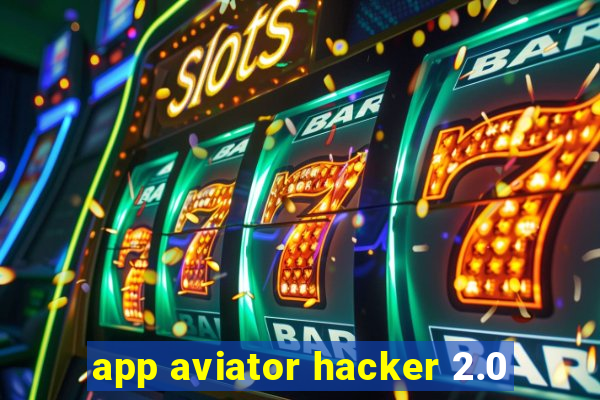 app aviator hacker 2.0