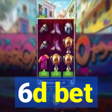 6d bet