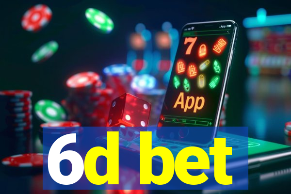 6d bet