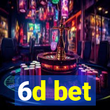 6d bet