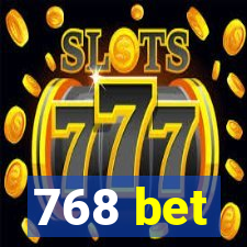 768 bet