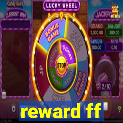 reward ff