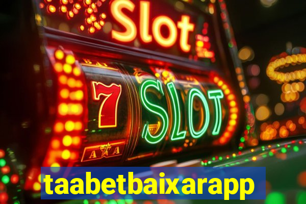 taabetbaixarapp