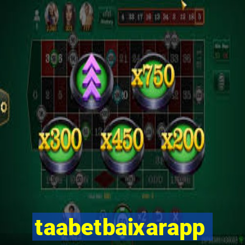 taabetbaixarapp